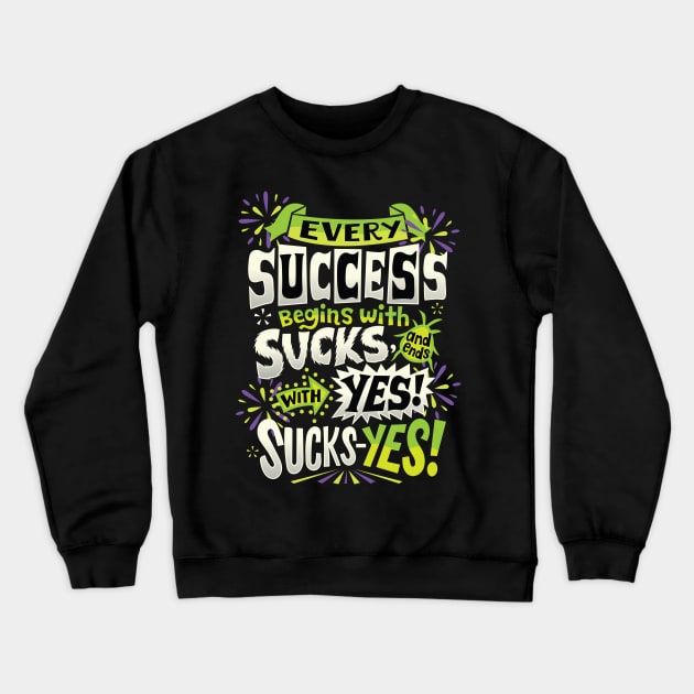 Sucks-yes! Crewneck Sweatshirt by risarodil